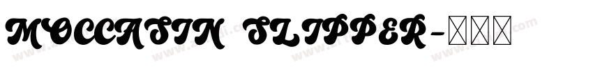MOCCASIN SLIPPER字体转换